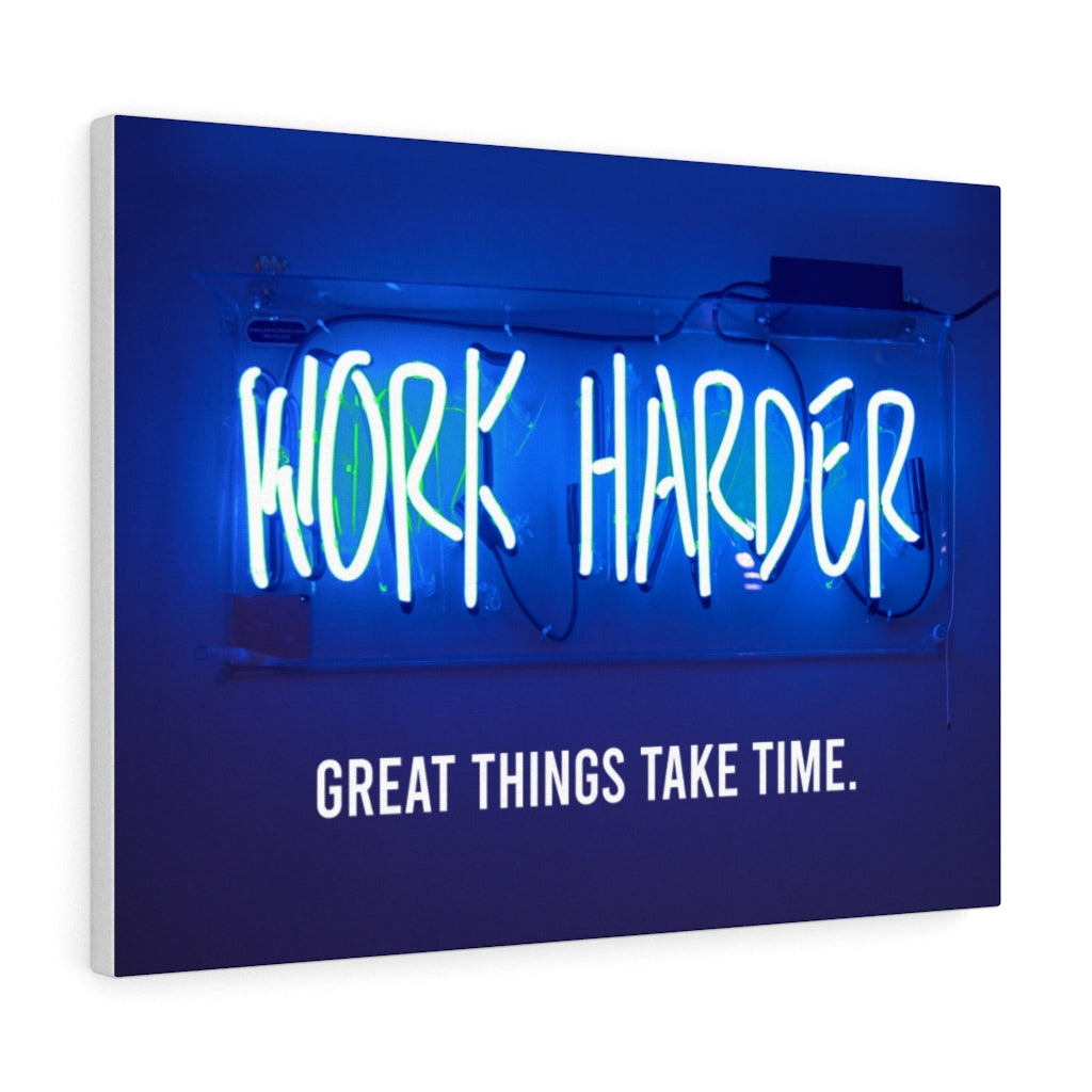 WORK HARDER