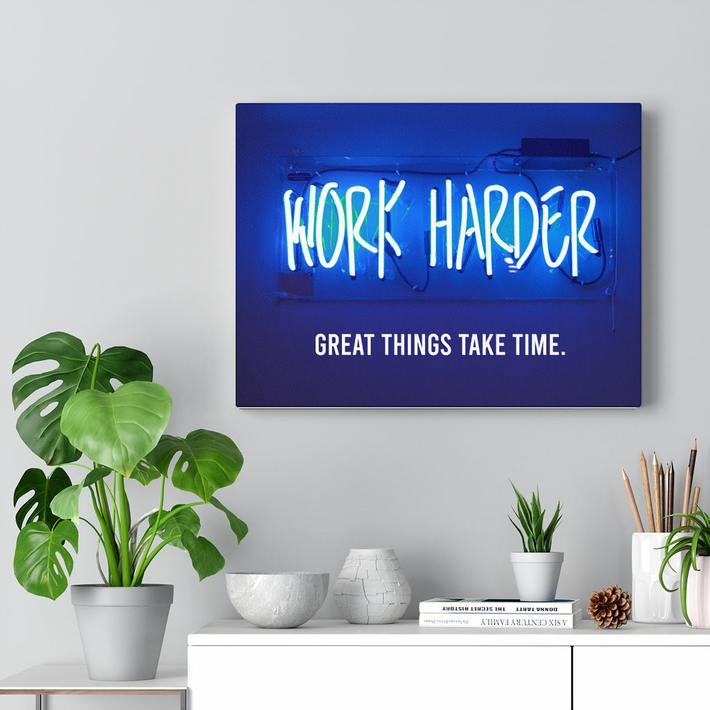 WORK HARDER