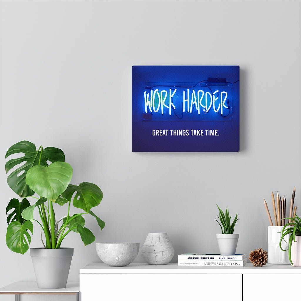 WORK HARDER