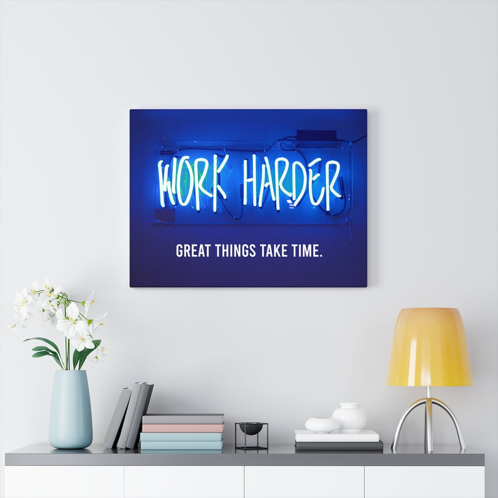 WORK HARDER