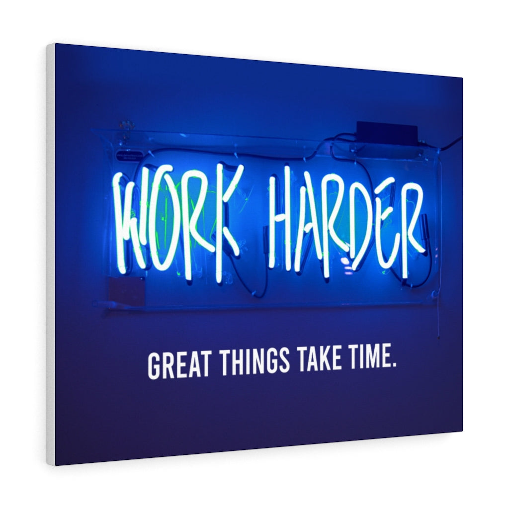 WORK HARDER