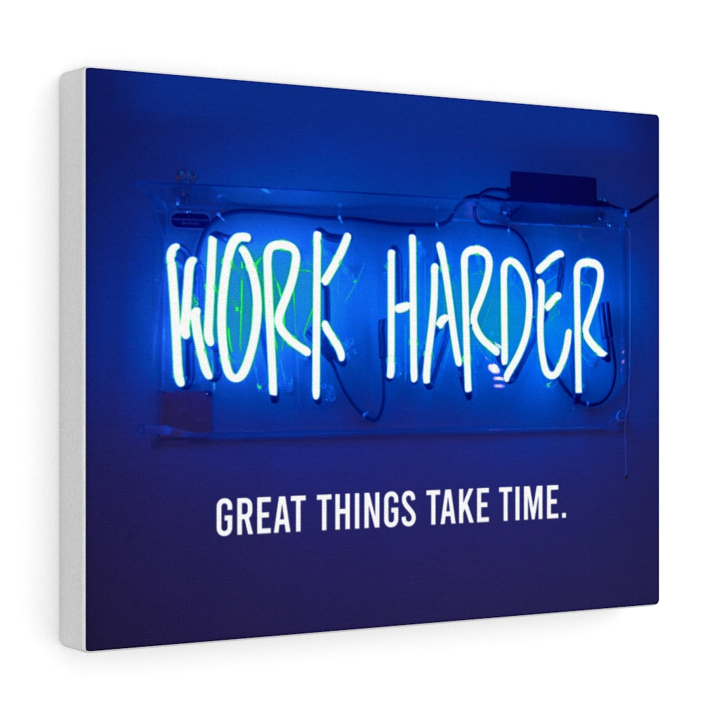 WORK HARDER