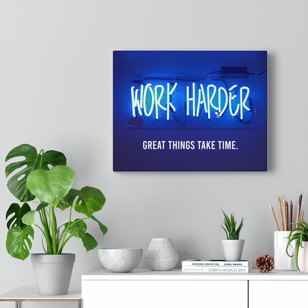 WORK HARDER