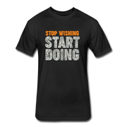 Stop Wishing START DOING - black