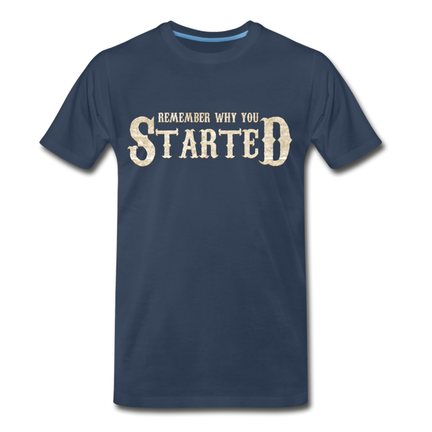 Remember why you STARTED - navy