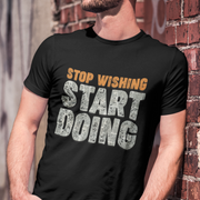 Stop Wishing START DOING
